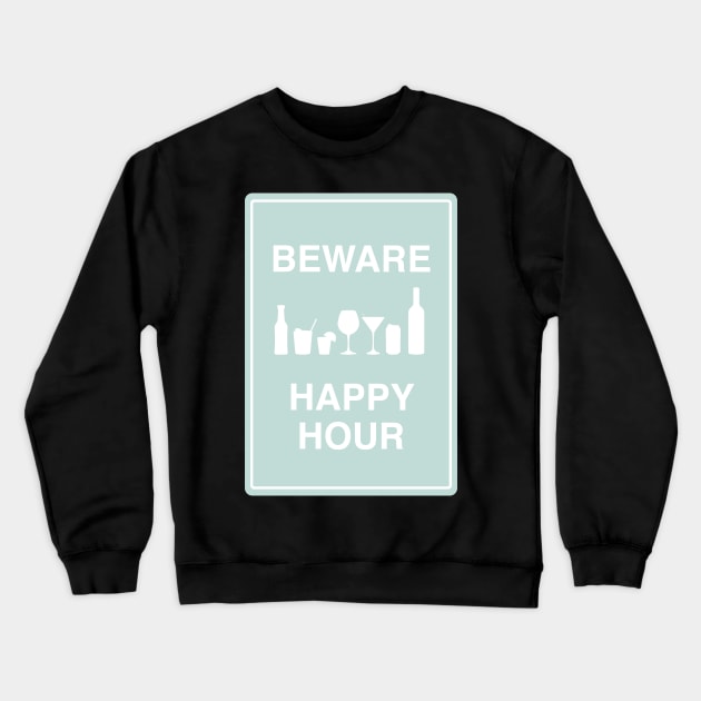 Beware happy hour blue Crewneck Sweatshirt by annacush